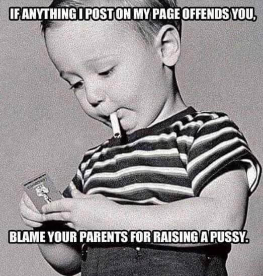 blame parents for raising a pussy.jpg