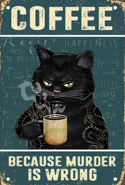 coffee because murder is wrong black cat.jpg