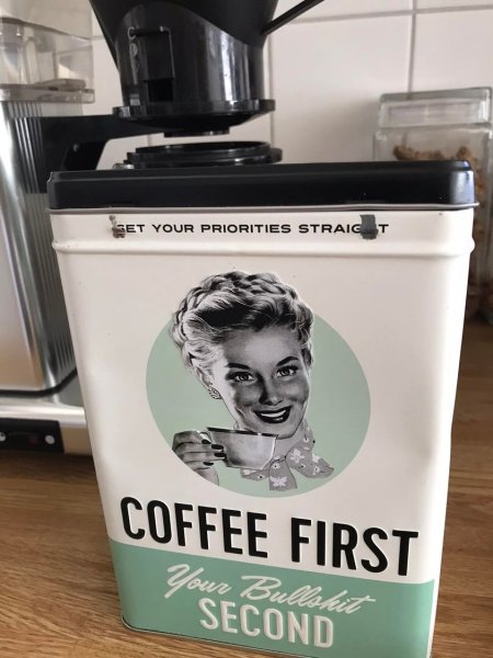 coffee first-your bullshit next.jpg
