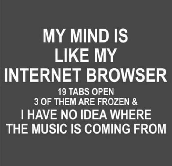 mind is like an internet browser.jpg