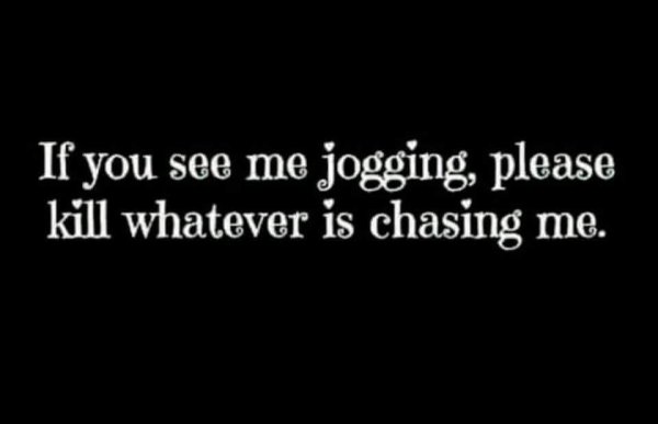 see me jogging kill what is chasing me.jpg
