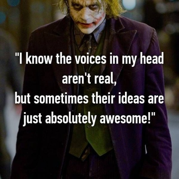 voices in my head aren't real joker.jpg